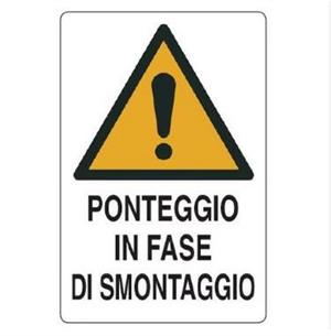 CARTELLO PONTEGGIO IN FASE DI SMONTAGGIO