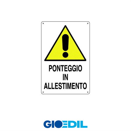 CARTELLO PONTEGGIO IN ALLESTIMENTO 50X70