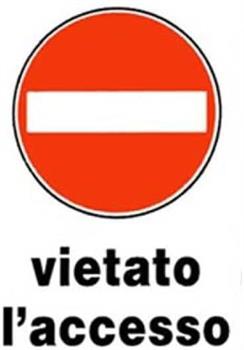CARTELLO VIETATO L' ACCESSO