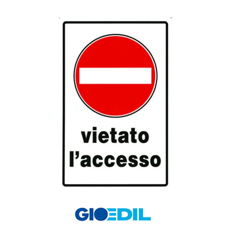 CARTELLO VIETATO L' ACCESSO