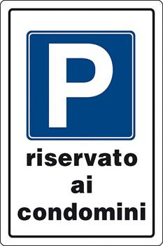 CARTELLO PARCHEGGIO RISERVATO AI CONDOMI