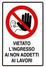 CARTELLO VIETATO INGRESSO NON ADD. AI LAVORI 70X50